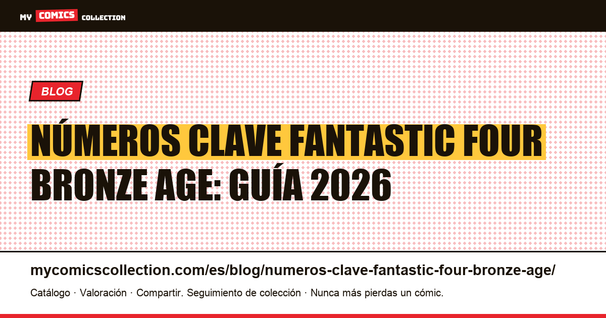 Números clave de Fantastic Four en la era Bronze — ilustración del artículo