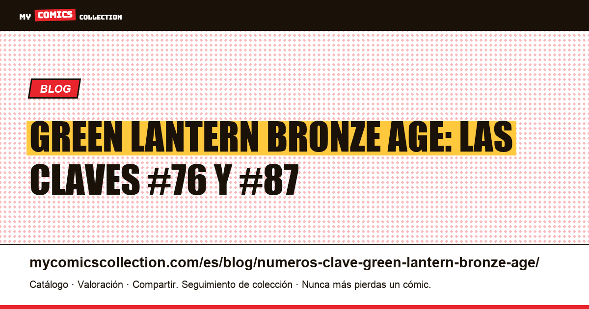 Números clave de Green Lantern Bronze Age: cotizaciones y récords — ilustración del artículo