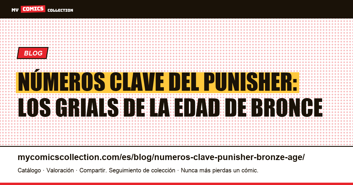 Números clave del Punisher en la edad de bronce — ilustración del artículo