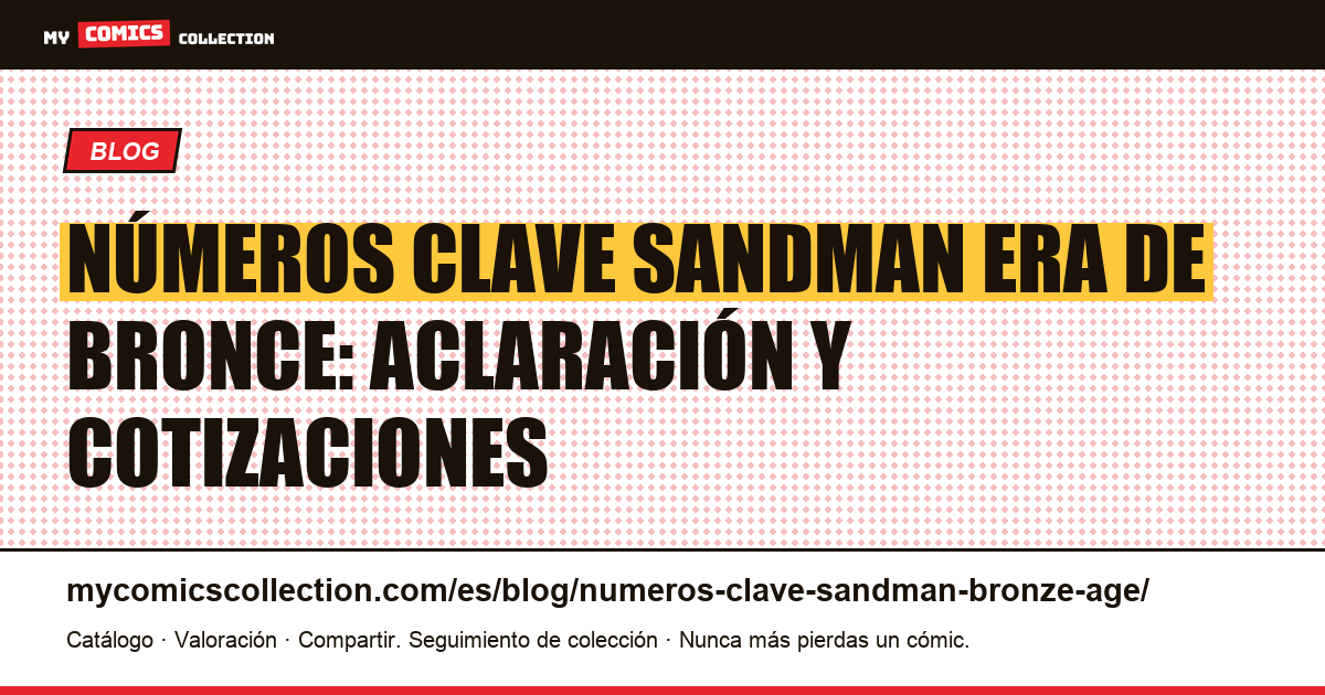Números clave del Sandman de la era de bronce — ilustración del artículo