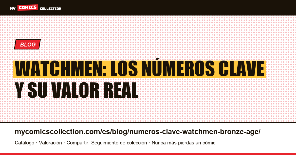 Números clave de Watchmen: ¿edad de bronce? — ilustración del artículo