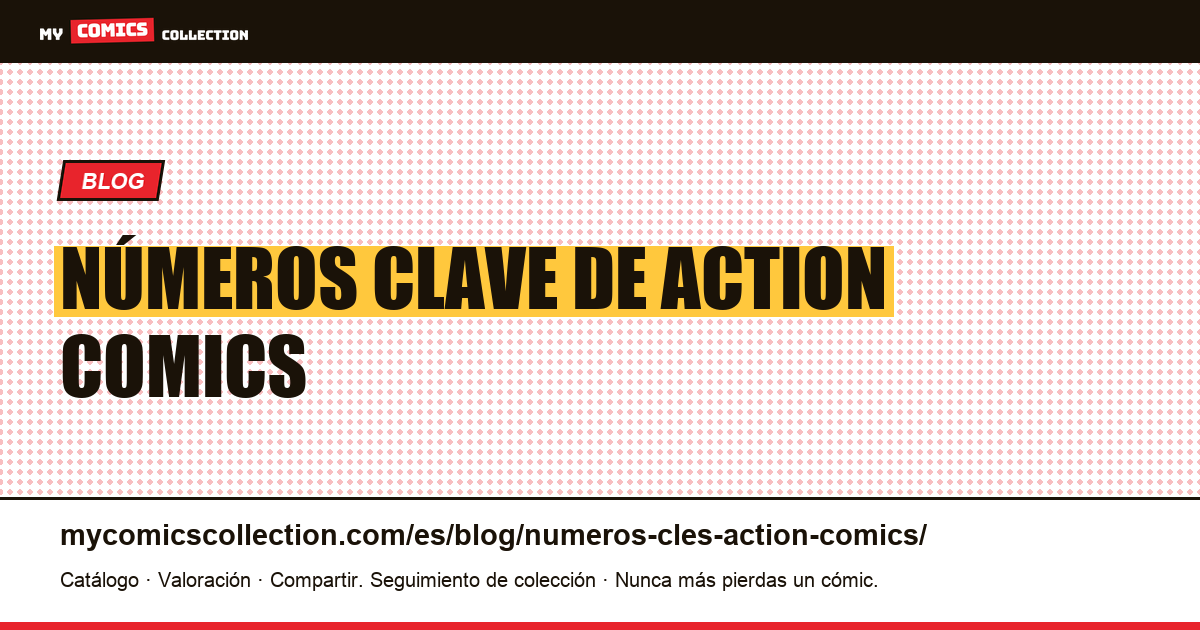 Números clave de Action Comics — ilustración del artículo