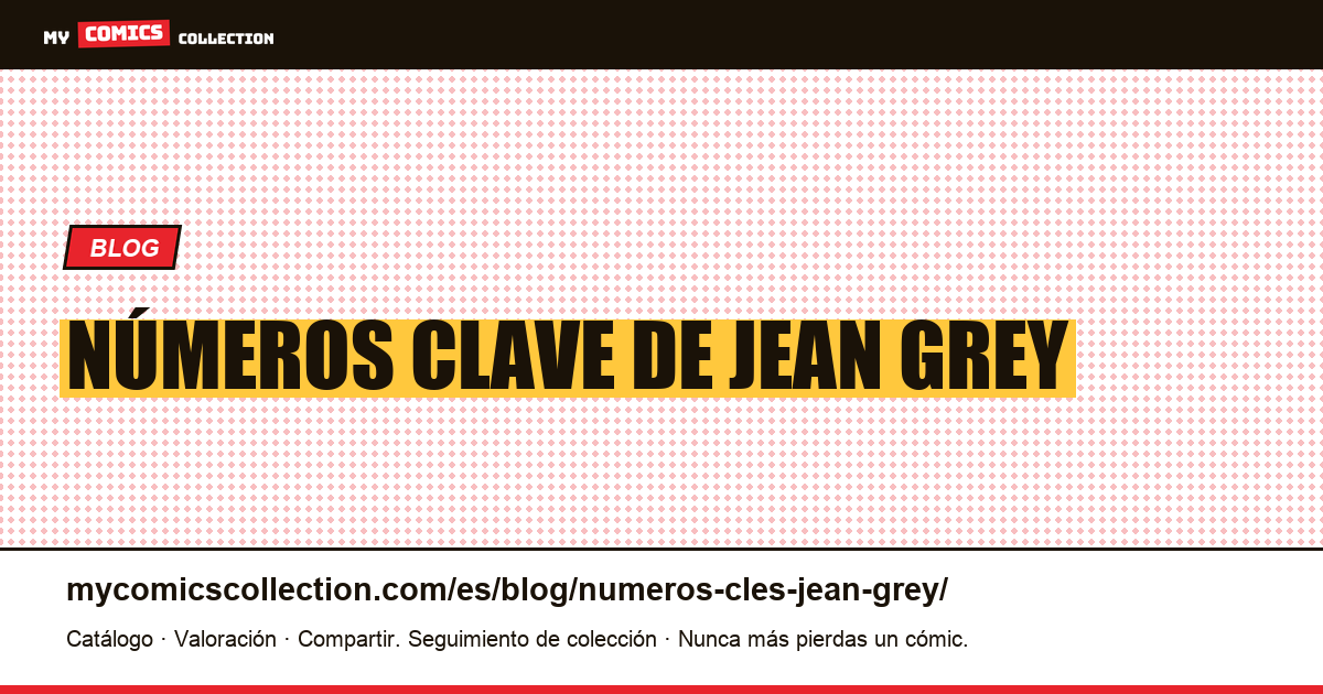 Números clave de Jean Grey — ilustración del artículo