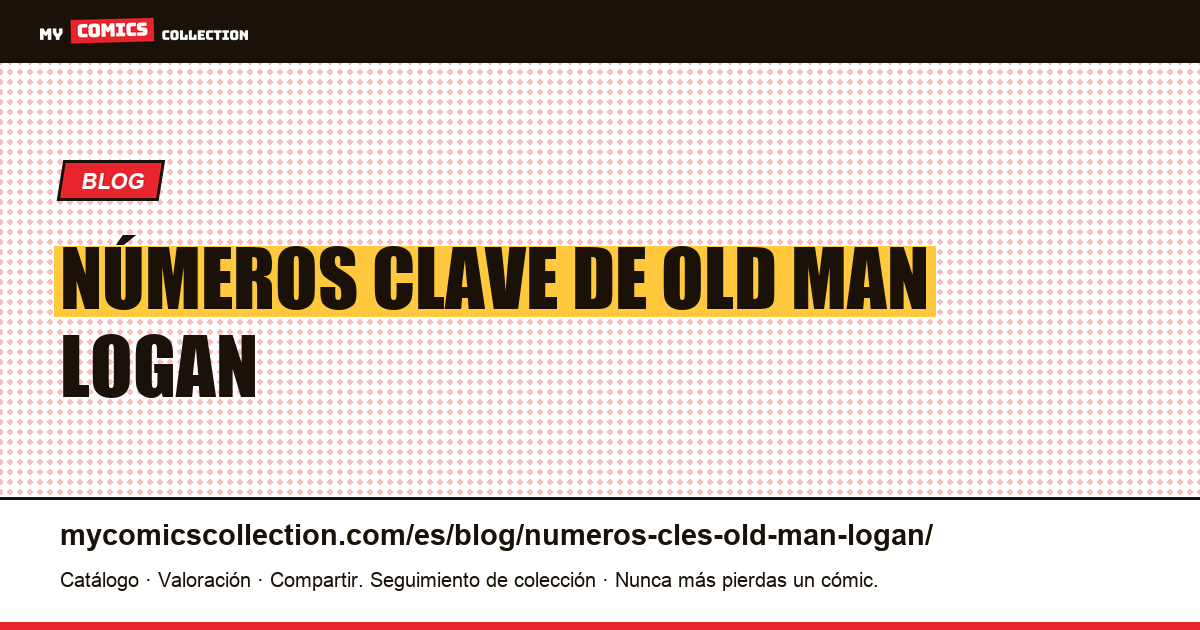 Números clave de Old Man Logan — ilustración del artículo