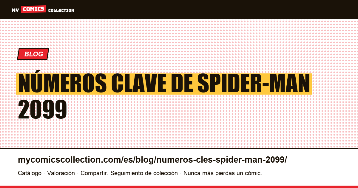 Números clave de Spider-Man 2099 — ilustración del artículo