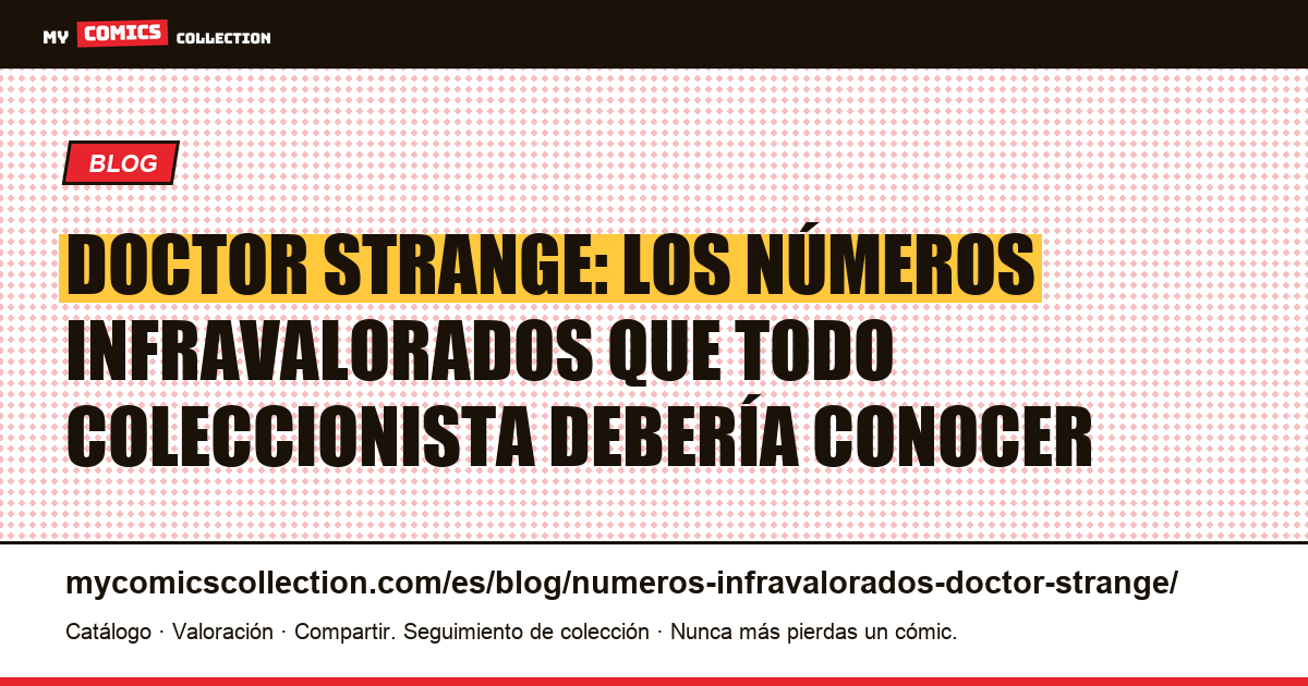Números infravalorados de Doctor Strange: las claves de la Edad de Bronce que valen la pena — ilustración del artículo