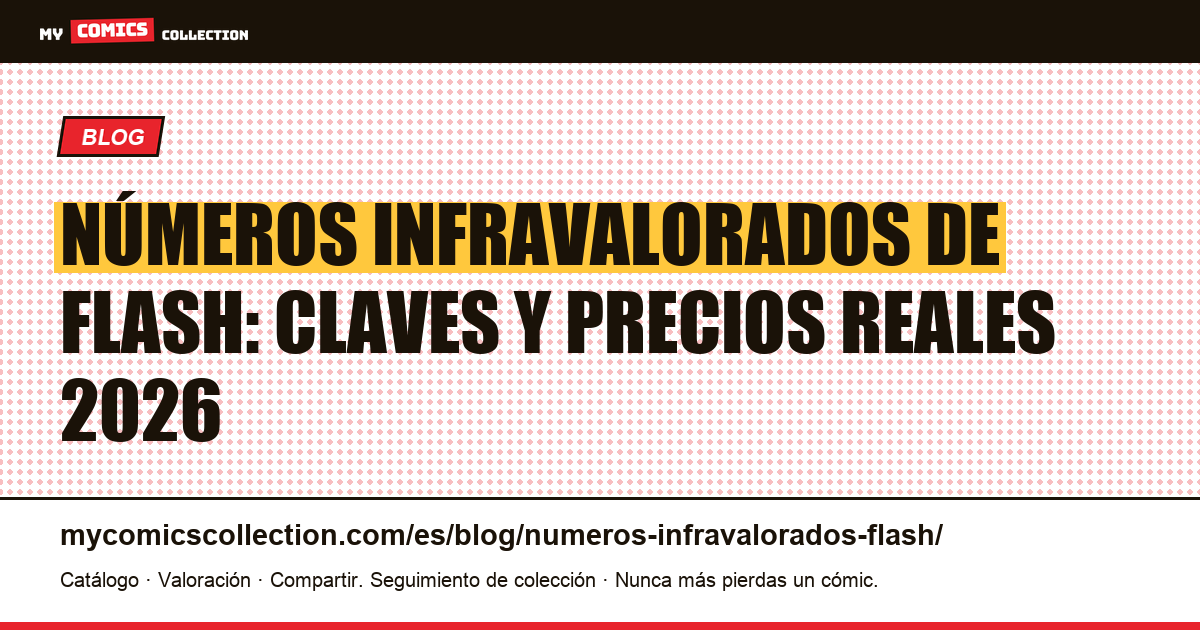 Números infravalorados de Flash: guía de claves Silver Age y cotizaciones reales — ilustración del artículo