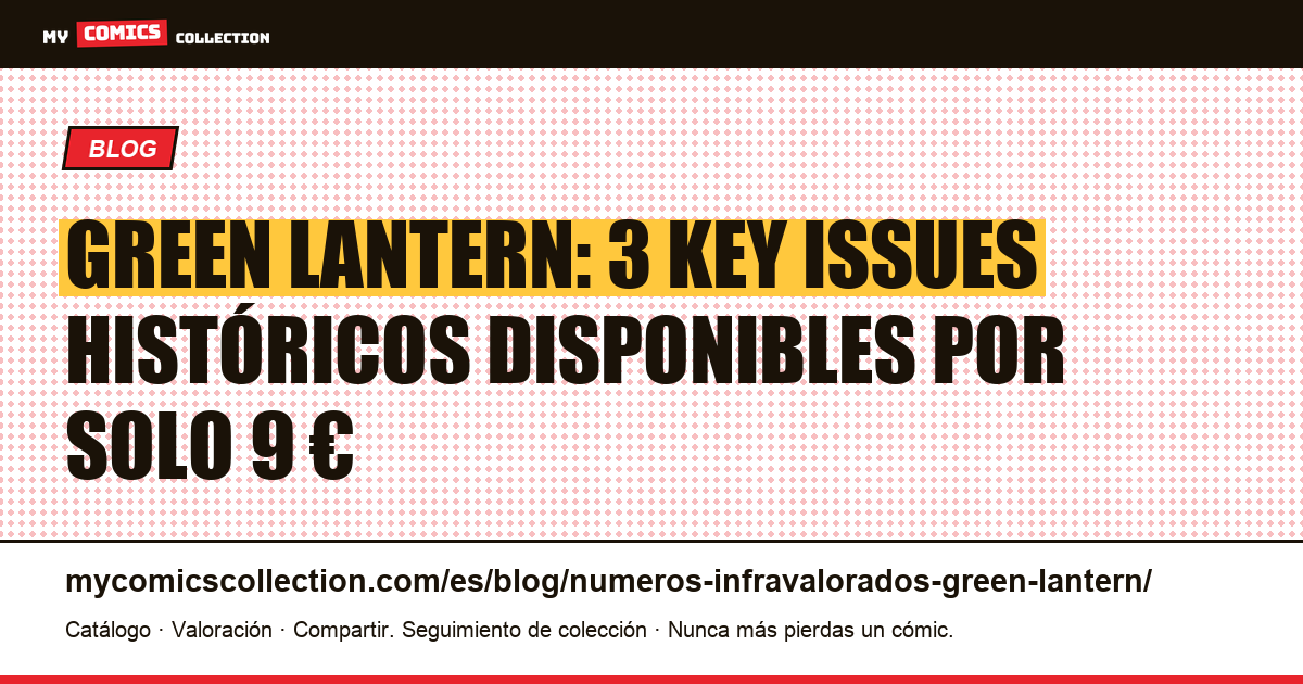 Números infravalorados de Green Lantern: claves históricas por menos de 15 € — ilustración del artículo