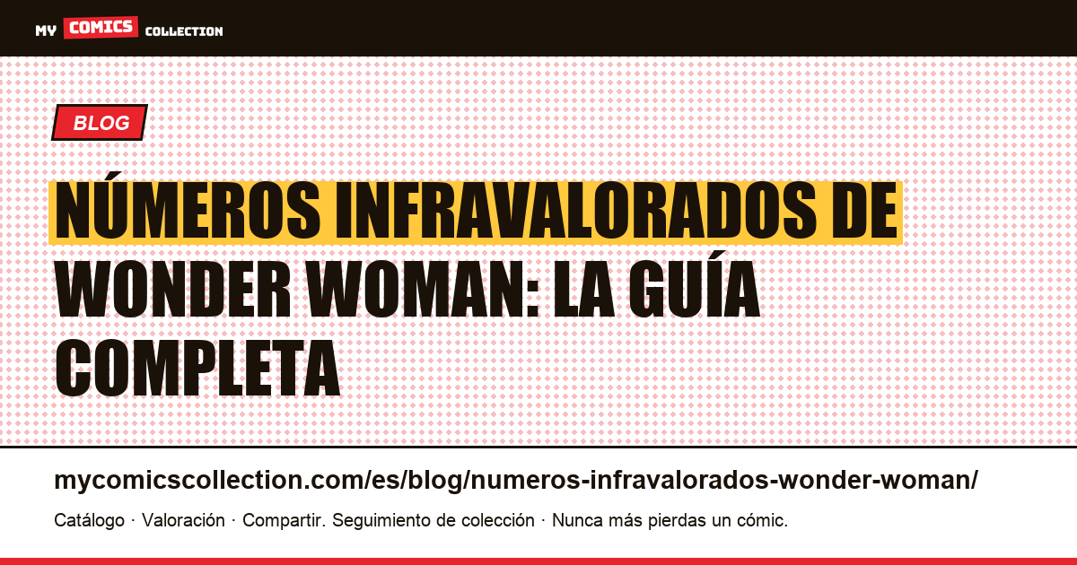 Wonder Woman: números infravalorados por menos de 15 € — ilustración del artículo
