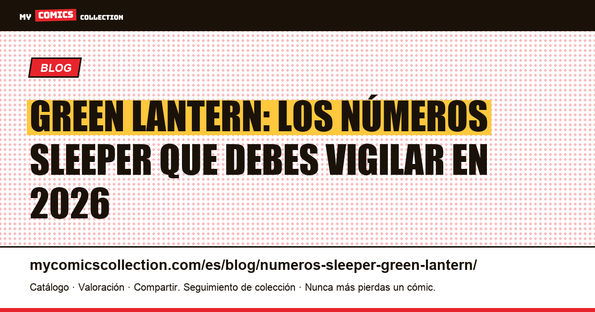 Números sleeper de Green Lantern: los key issues infravalorados — ilustración del artículo