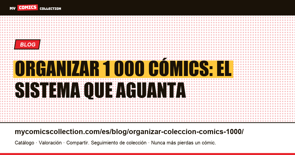 Organizar una colección de 1 000 cómics — ilustración del artículo