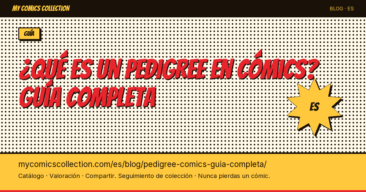 ¿Qué es un pedigree en cómics? Guía completa — ilustración del artículo