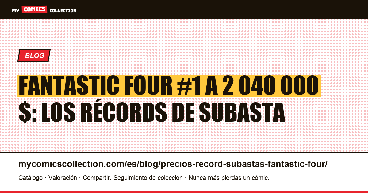 Fantastic Four: los precios récord en subastas — ilustración del artículo