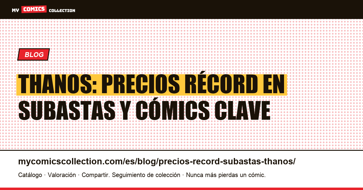 Thanos: precios récord en subastas y cómics clave — ilustración del artículo