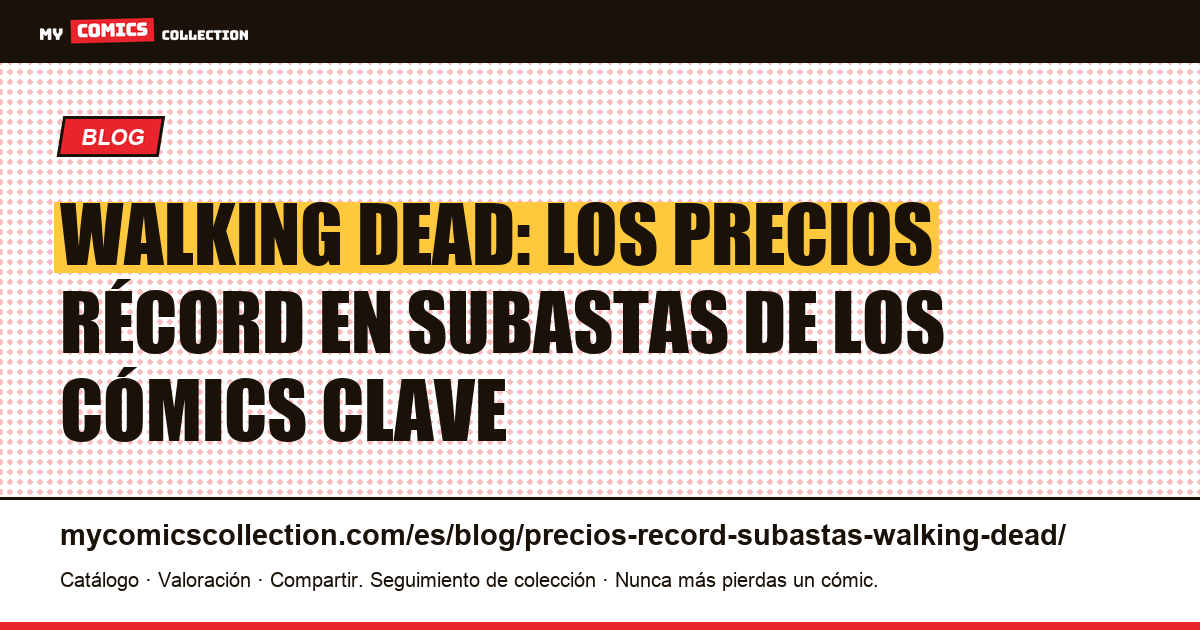 Precios récord en subastas de Walking Dead — ilustración del artículo