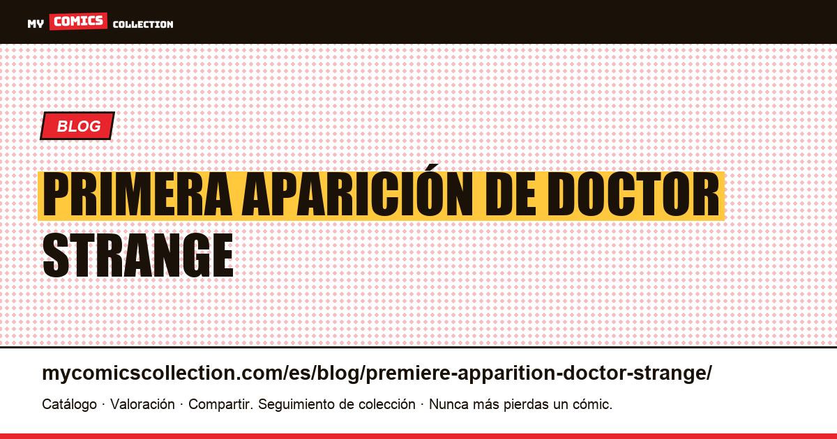 Primera aparición de Doctor Strange — ilustración del artículo