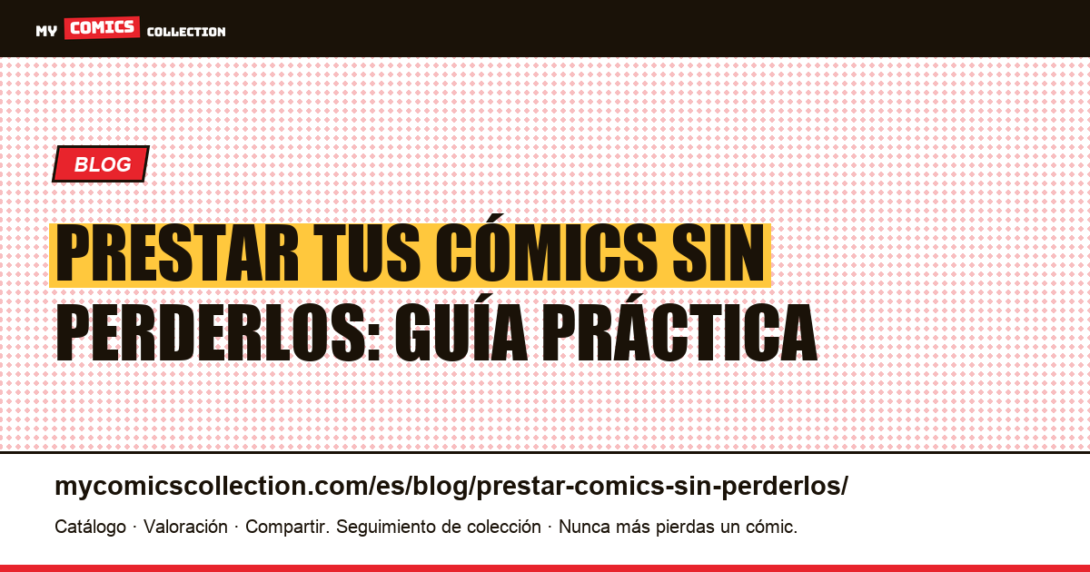 Cómo prestar tus cómics sin perderlos — ilustración del artículo