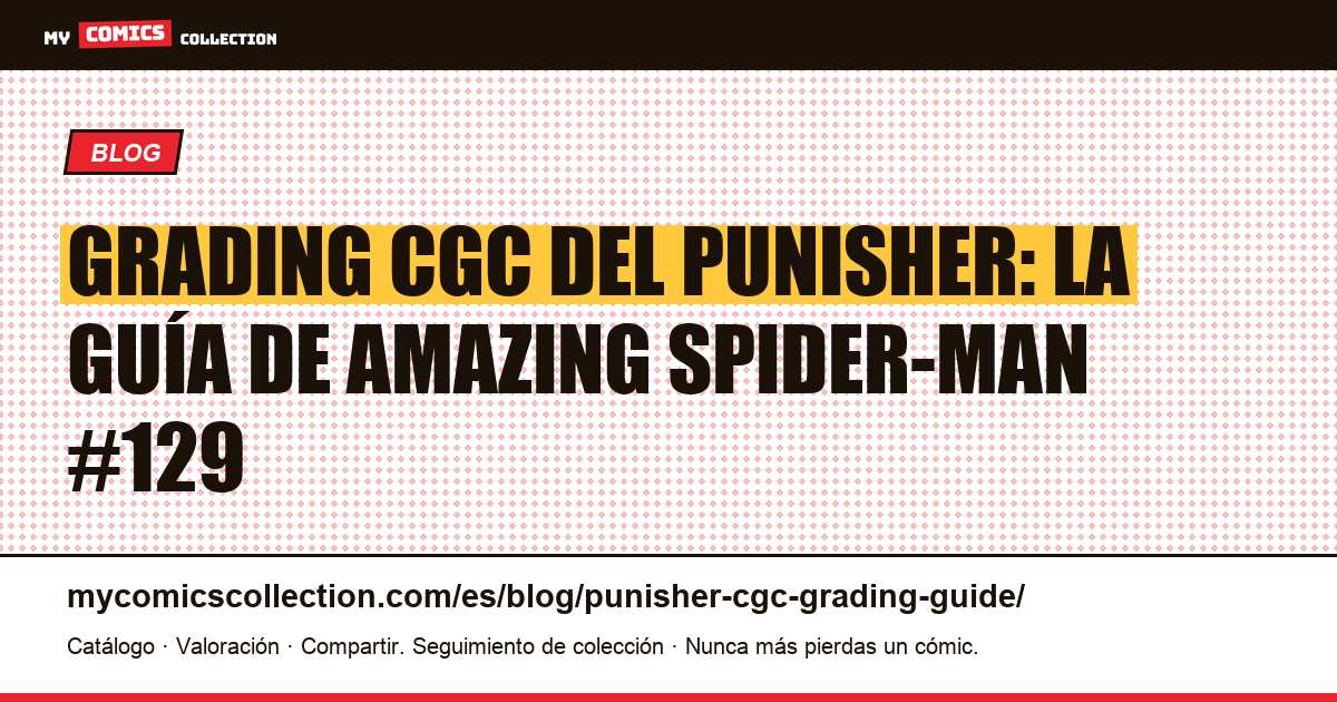 Guía de grading CGC del Punisher: Amazing Spider-Man #129 — ilustración del artículo