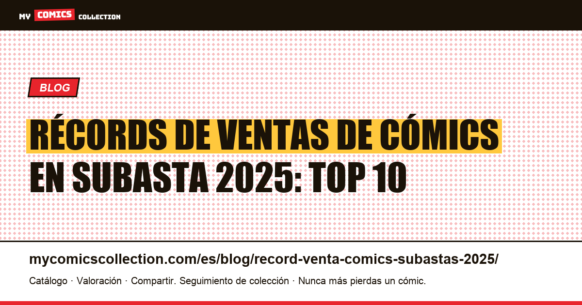 Récords de ventas de cómics en subasta 2025 — ilustración del artículo