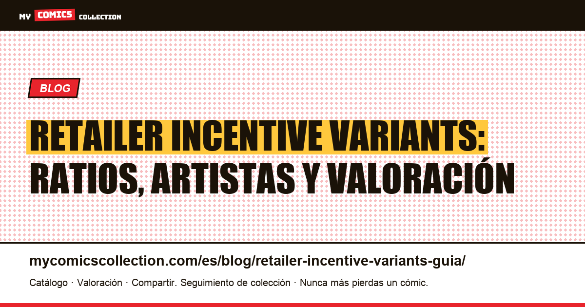 Retailer incentive variants: la guía completa del coleccionista — ilustración del artículo