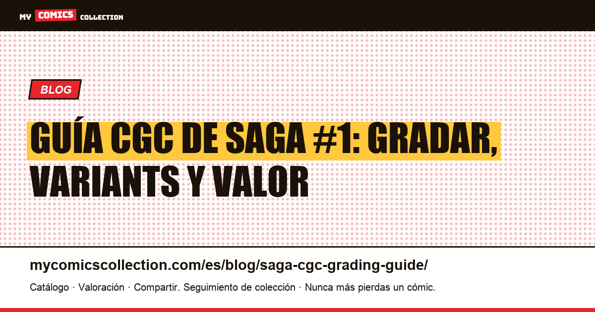 Guía CGC de Saga: qué gradar y por qué — ilustración del artículo