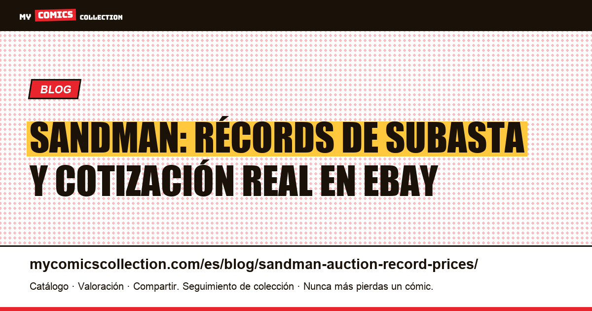 Precios récord en subastas de Sandman — ilustración del artículo