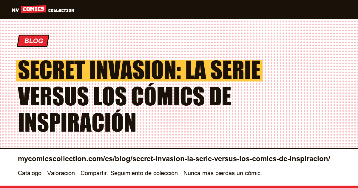 Secret Invasion: la serie versus los cómics de inspiración — ilustración del artículo
