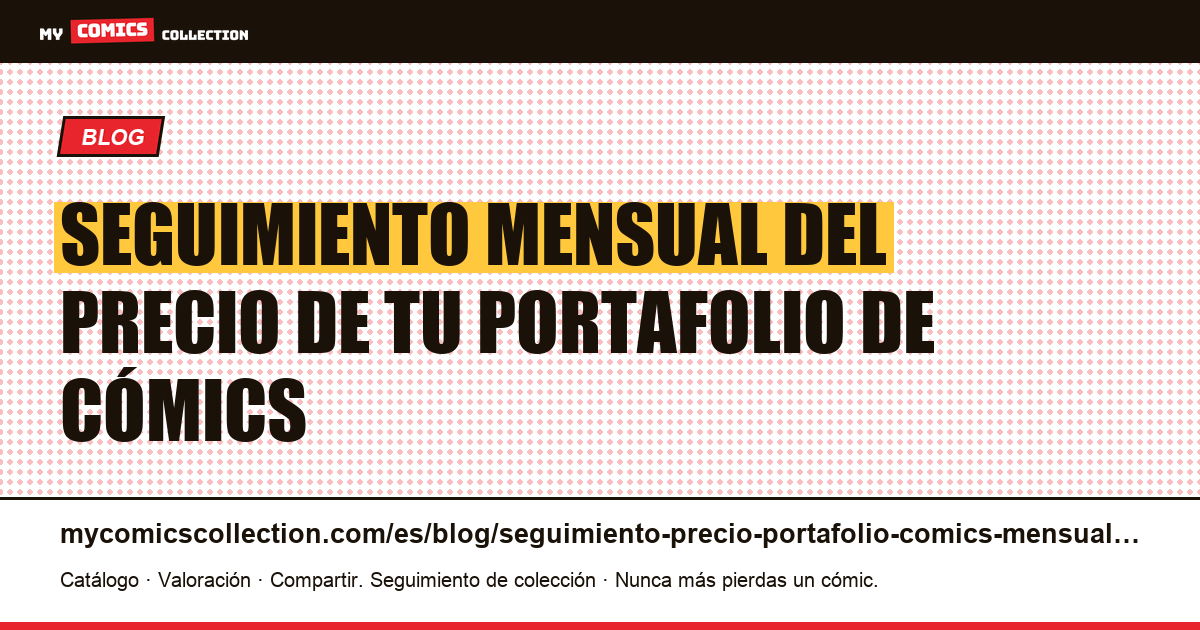 Seguimiento mensual del precio de tu portafolio de cómics — ilustración del artículo