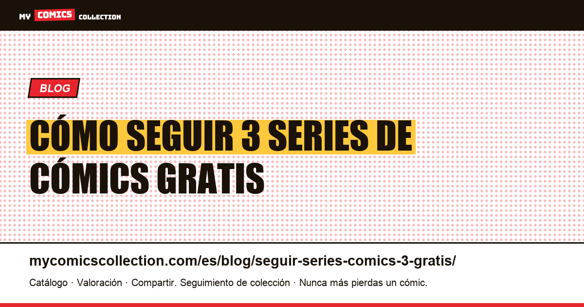 Seguir 3 series de cómics gratis: guía del plan freemium — ilustración del artículo