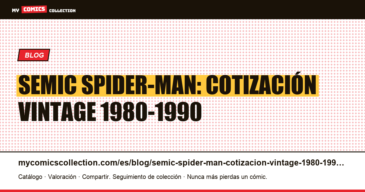 Semic Spider-Man: cotización de los álbumes vintage 1980-1990 — ilustración del artículo