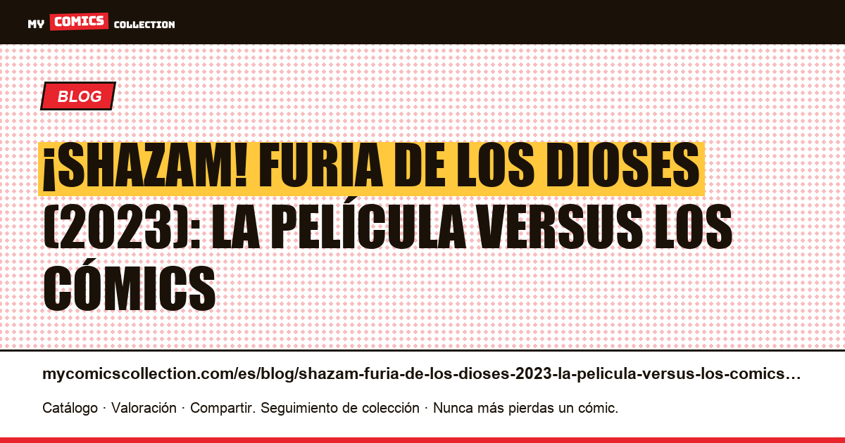 ¡Shazam! Furia de los dioses (2023): la película versus los cómics — ilustración del artículo