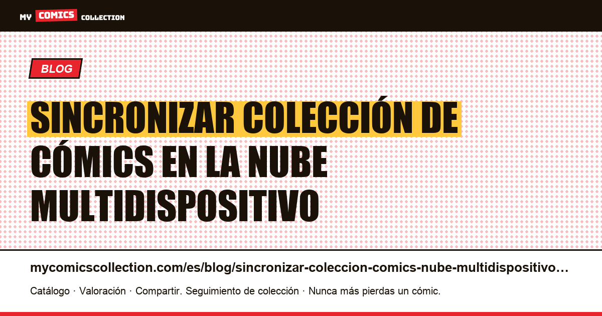 Sincronizar tu colección de cómics en la nube y en varios dispositivos — ilustración del artículo