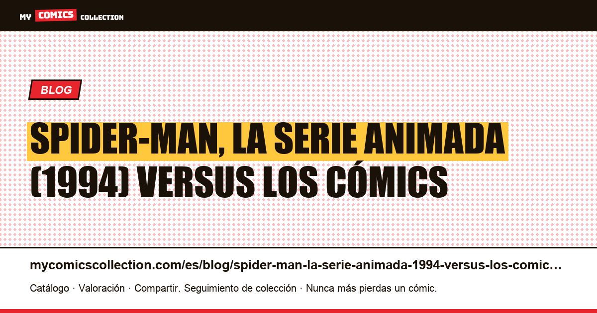 Spider-Man, la serie animada (1994) versus los cómics — ilustración del artículo