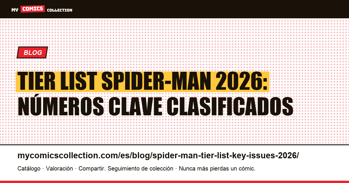 Tier List Spider-Man 2026: los números clave clasificados por valor — ilustración del artículo