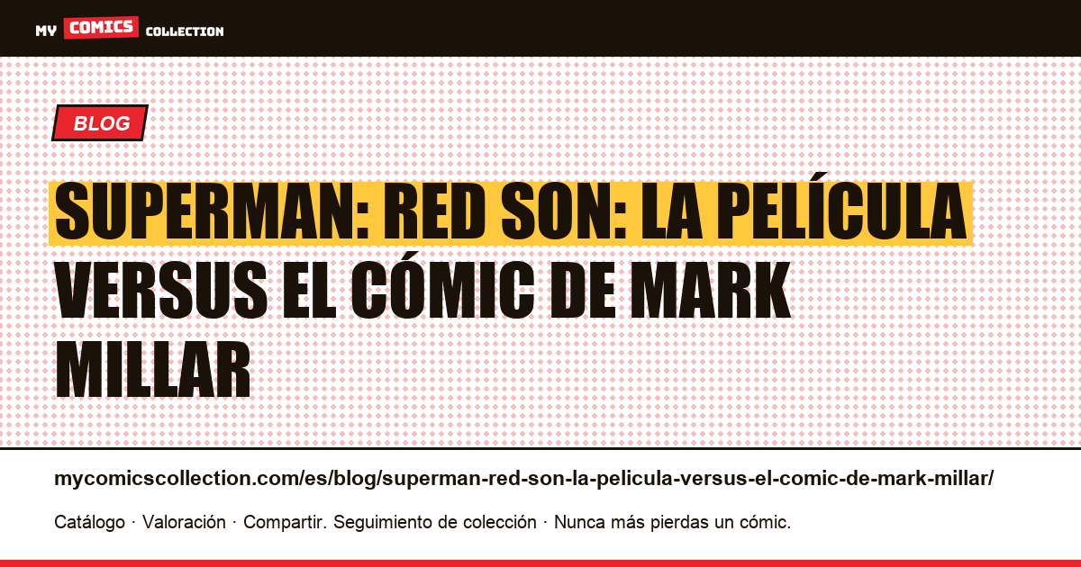 Superman: Red Son: la película versus el cómic de Mark Millar — ilustración del artículo
