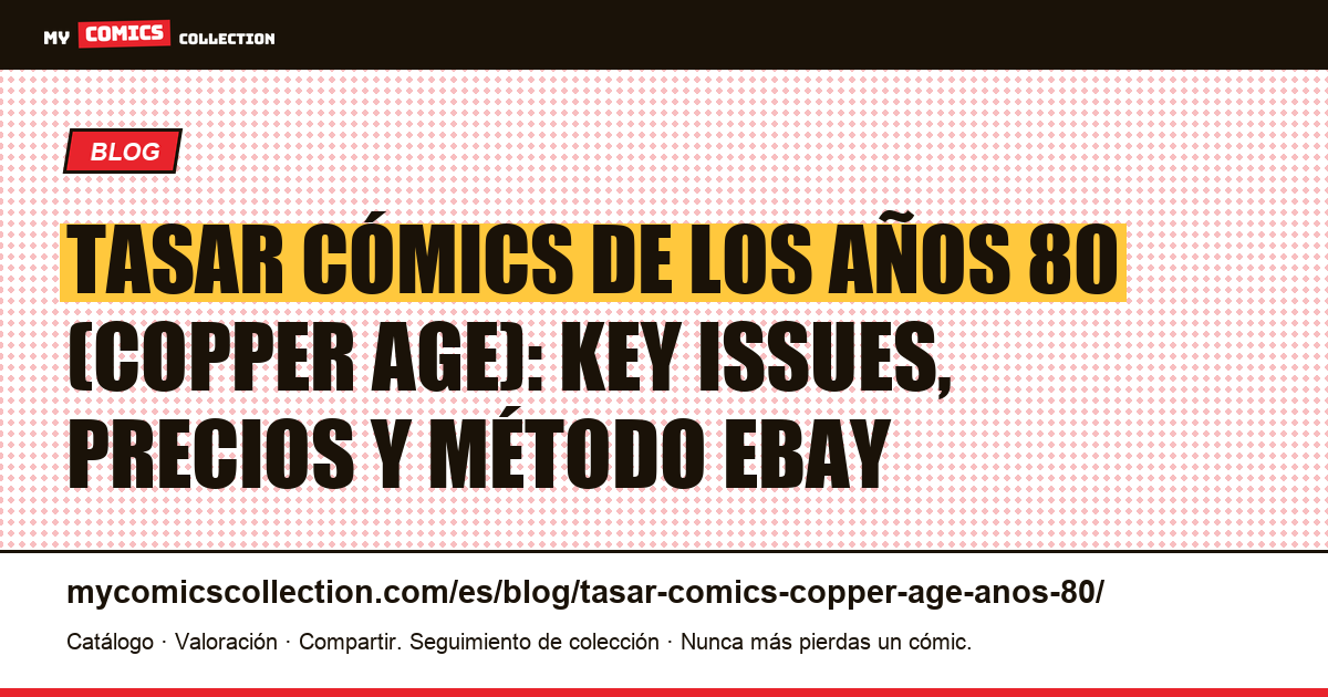 Cómo tasar tus cómics de los años 80 (Copper Age) — ilustración del artículo