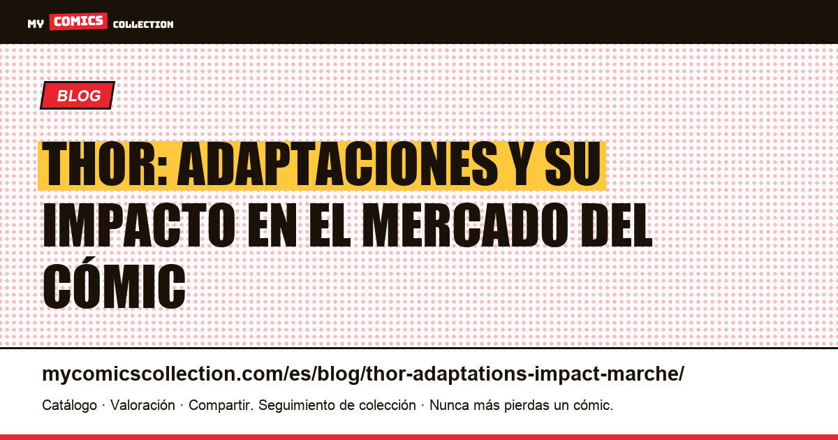 Thor: adaptaciones y su impacto en el mercado del cómic — ilustración del artículo