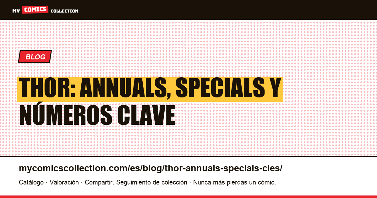 Thor: annuals, specials y números clave — ilustración del artículo