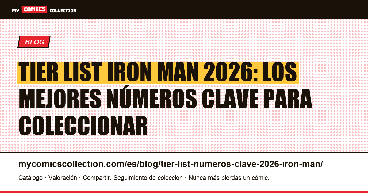 Tier list números clave Iron Man 2026: guía completa de inversión — ilustración del artículo