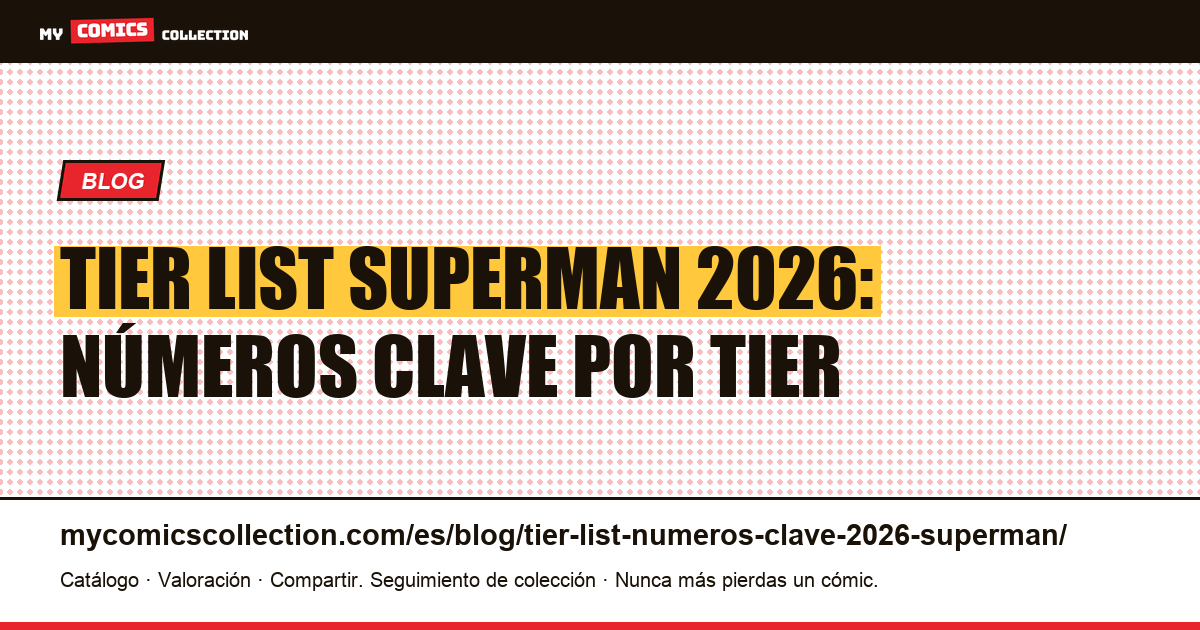 Tier list Superman 2026: números clave S, A, B, C — ilustración del artículo