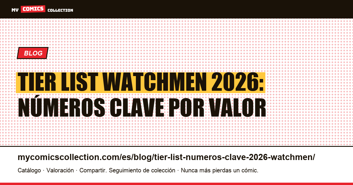 Tier List Watchmen 2026: números clave y cotizaciones — ilustración del artículo