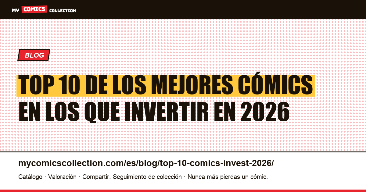 Top 10 de los mejores cómics en los que invertir en 2026 — ilustración del artículo