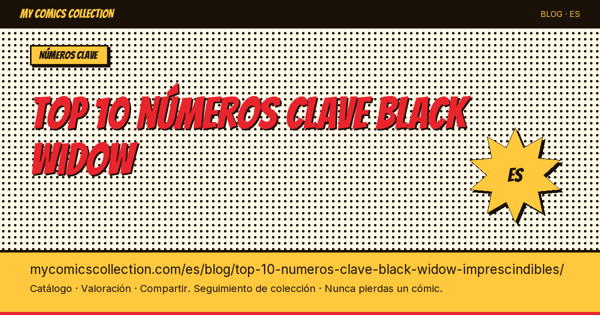 Top 10 números clave de Black Widow imprescindibles — ilustración del artículo