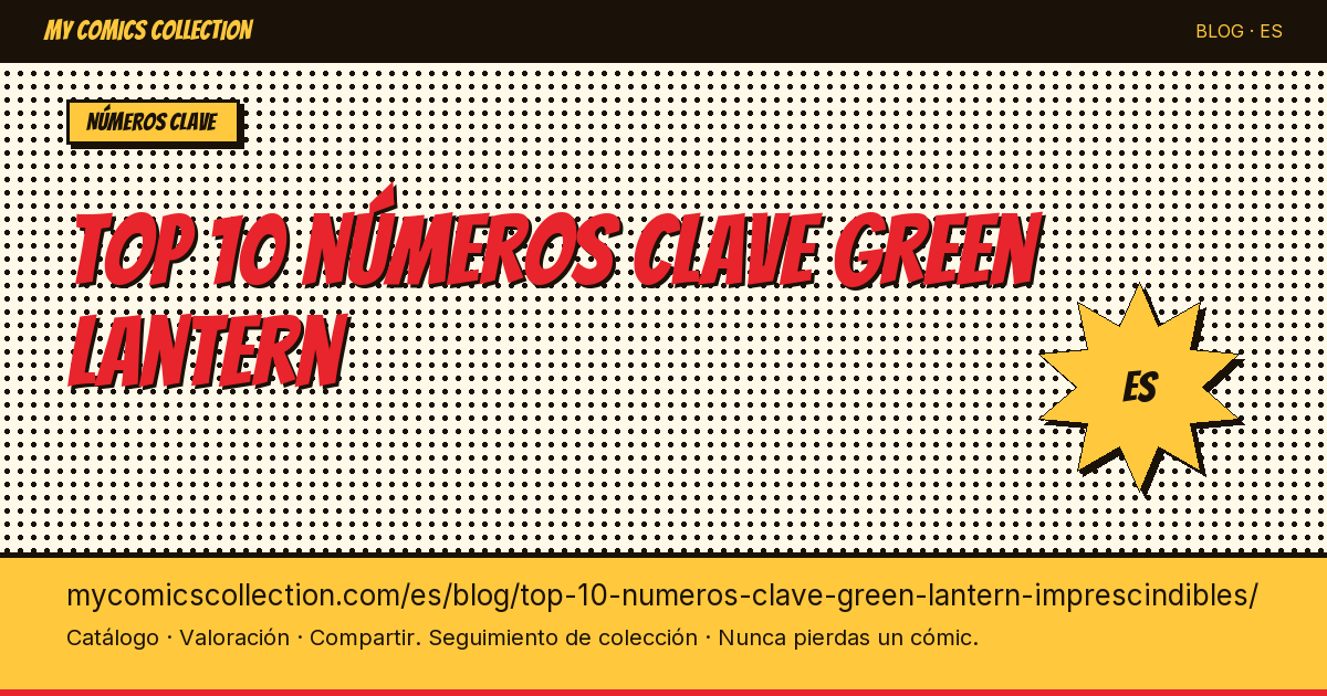 Top 10 números clave de Green Lantern imprescindibles — ilustración del artículo