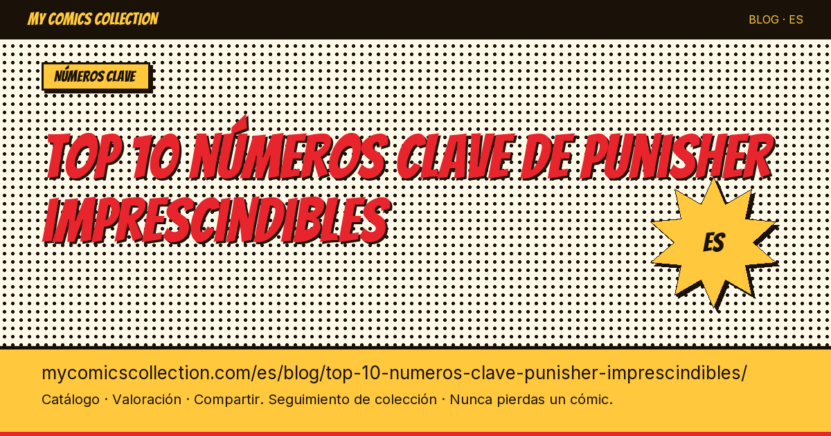 Top 10 números clave de Punisher imprescindibles — ilustración del artículo