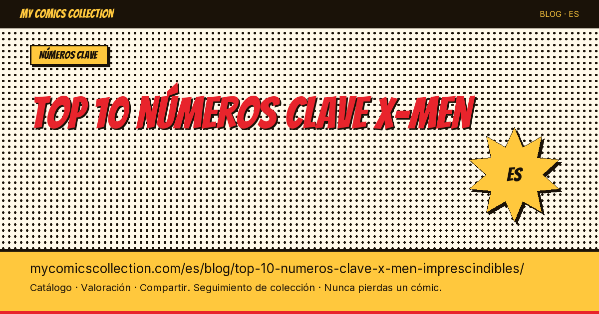 Top 10 números clave de X-Men imprescindibles — ilustración del artículo