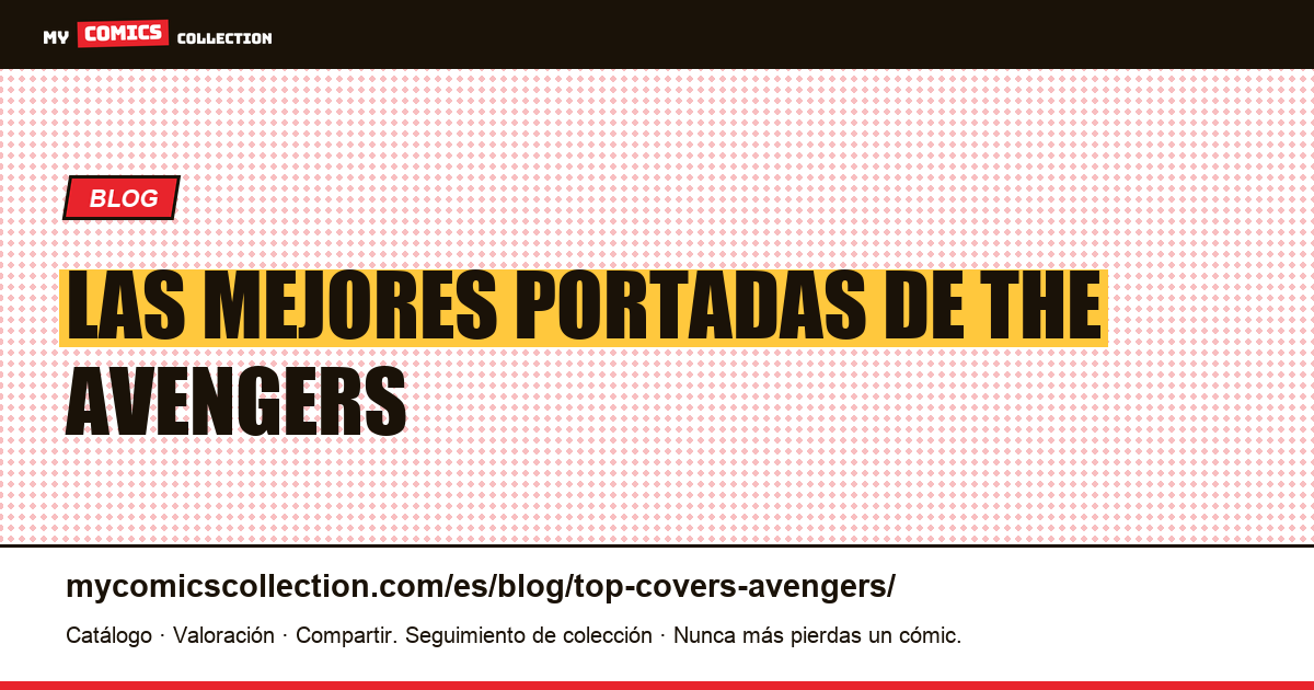 Las mejores portadas de The Avengers — ilustración del artículo