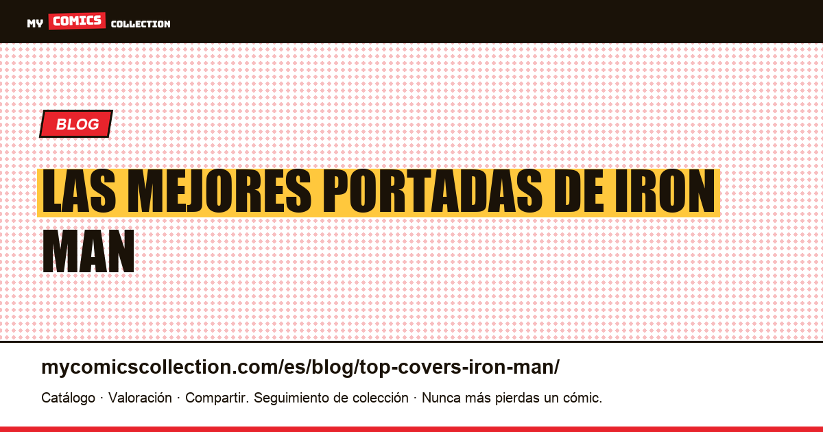 Las mejores portadas de Iron Man — ilustración del artículo