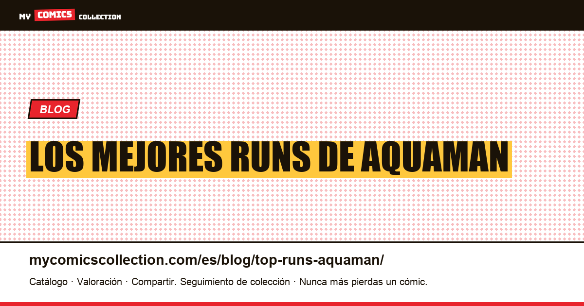 Los mejores runs de Aquaman — ilustración del artículo