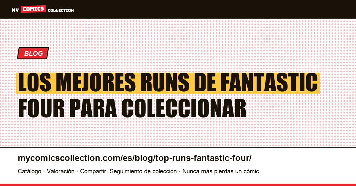 Los mejores runs de Fantastic Four (Los 4 Fantásticos) — ilustración del artículo